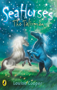 Title: Sea Horses: The Talisman, Author: Louise Cooper