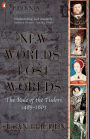 New Worlds, Lost Worlds: The Rule of the Tudors 1485-1603