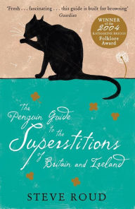 Title: The Penguin Guide to the Superstitions of Britain and Ireland, Author: Steve Roud