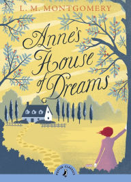 Title: Anne's House of Dreams, Author: L. M. Montgomery