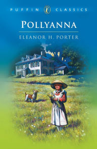 Title: Pollyanna, Author: Eleanor H. Porter