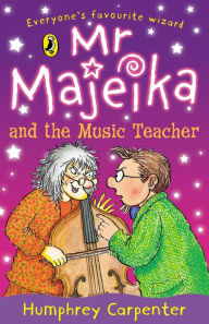 Title: Mr Majeika and the Music Teacher, Author: Humphrey Carpenter