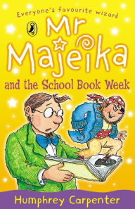 Title: Mr Majeika and the School Book Week, Author: Humphrey Carpenter