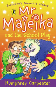 Title: Mr Majeika and the School Play, Author: Humphrey Carpenter