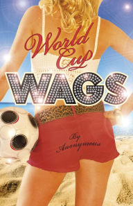 Title: World Cup WAGS, Author: Anonymous