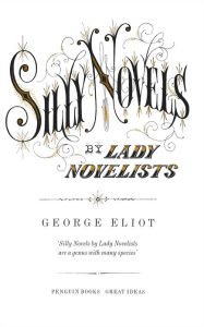 Title: Silly Novels by Lady Novelists, Author: George Eliot