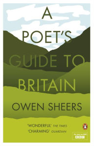 Title: A Poet's Guide to Britain, Author: Owen Sheers