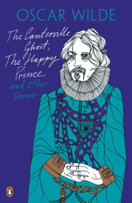 Title: The Canterville Ghost, The Happy Prince and Other Stories, Author: Oscar Wilde