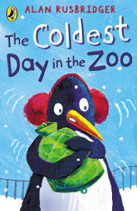 Title: The Coldest Day in the Zoo, Author: Alan Rusbridger
