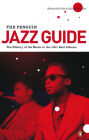 The Penguin Jazz Guide: The History of the Music in the 1000 Best Albums