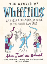 Title: The Wonder of Whiffling, Author: Adam Jacot de Boinod