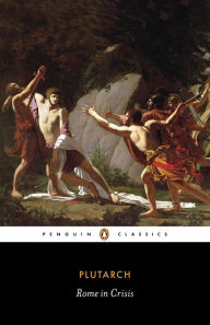 Title: Rome in Crisis, Author: Plutarch