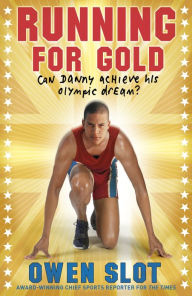 Title: Running for Gold, Author: Owen Slot