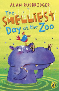 Title: The Smelliest Day at the Zoo, Author: Alan Rusbridger