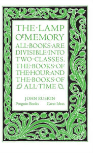 Title: The Lamp of Memory, Author: John Ruskin