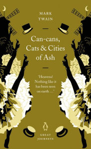 Title: Can-Cans, Cats and Cities of Ash, Author: Mark Twain