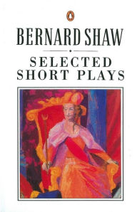 Title: Selected Short Plays, Author: George Bernard Shaw
