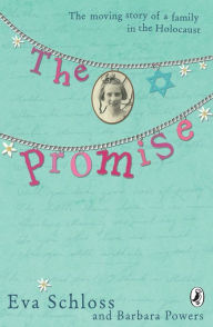 Title: The Promise: The Moving Story of a Family in the Holocaust, Author: Barbara Powers