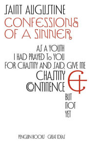 Title: Confessions of a Sinner, Author: Saint Augustine
