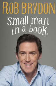 Title: Small Man in a Book, Author: Rob Brydon