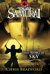 Title: The Ring of Sky (Young Samurai Series #8), Author: Chris Bradford
