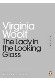 Title: The Lady in the Looking Glass, Author: Virginia Woolf