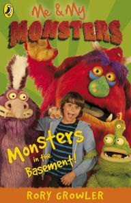 Title: Me And My Monsters: Monsters in the Basement, Author: Rory Growler