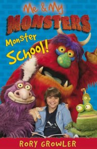 Title: Me & My Monsters: Monster School, Author: Rory Growler