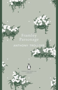 Title: Framley Parsonage, Author: Anthony Trollope