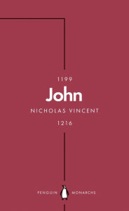 Title: John (Penguin Monarchs): An Evil King?, Author: Nicholas Vincent