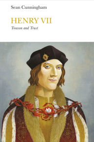 Title: Henry VII (Penguin Monarchs): Treason and Trust, Author: Sean Cunningham