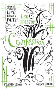 Title: A Confession, Author: Leo Tolstoy