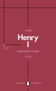 Free kindle ebooks download spanish Henry I (Penguin Monarchs): The Father of His People 9780141978994