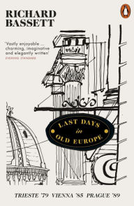 Download amazon books Last Days in Old Europe: Trieste #79, Vienna #85, Prague #89