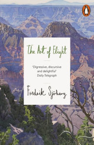 Title: The Art of Flight, Author: Fredrik Sjöberg