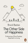 The Other Side of Happiness: Embracing a More Fearless Approach to Living