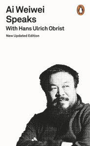 Title: Ai Weiwei Speaks, Author: Hans Ulrich Obrist