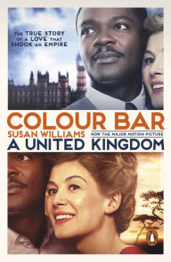 Title: Colour Bar: A United Kingdom, Author: Susan Williams