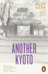 Title: Another Kyoto, Author: Alex Kerr