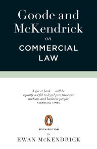 Title: Goode and McKendrick on Commercial Law: 6th Edition, Author: Roy Goode