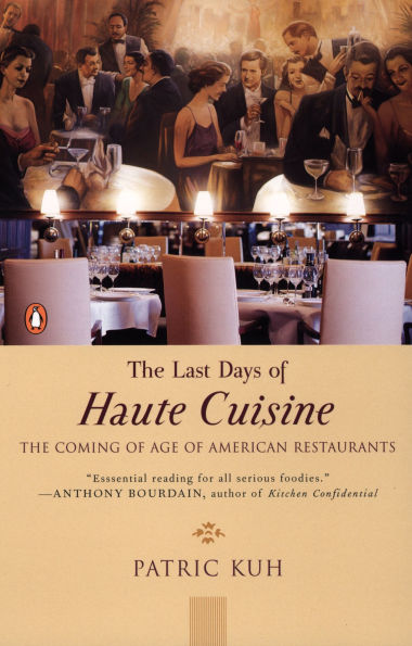 The Last Days of Haute Cuisine: The Coming of Age of American Restaurants