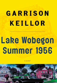 Title: Lake Wobegon Summer 1956, Author: Garrison Keillor