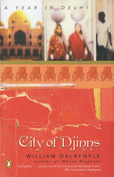 City of Djinns: A Year Delhi