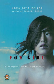Title: Fox Girl, Author: Nora Okja Keller