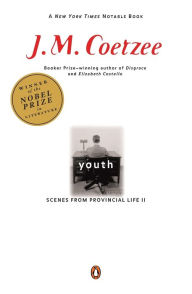 Title: Youth: Scenes from Provincial Life II, Author: J. M. Coetzee
