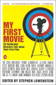 Title: My First Movie: Twenty Celebrated Directors Talk about Their First Film, Author: Various