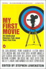 My First Movie: Twenty Celebrated Directors Talk about Their First Film