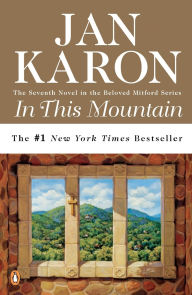 Title: In This Mountain (Mitford Series #7), Author: Jan Karon