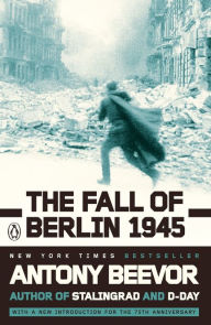 Title: The Fall of Berlin 1945, Author: Antony Beevor