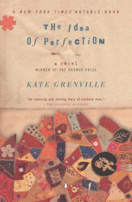 Title: The Idea of Perfection, Author: Kate Grenville